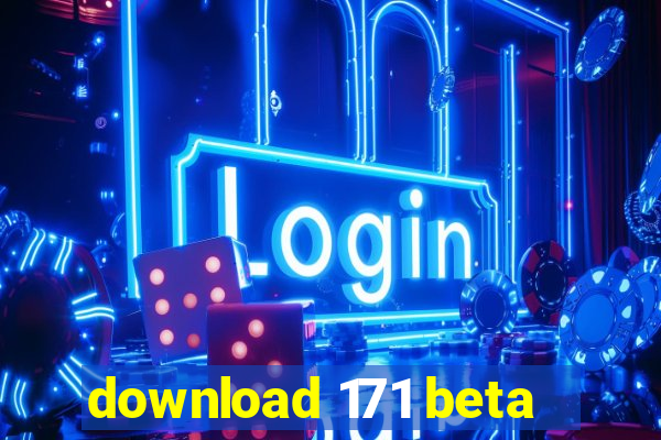 download 171 beta